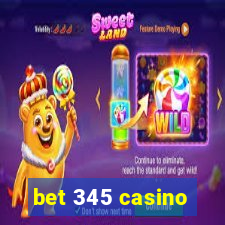 bet 345 casino